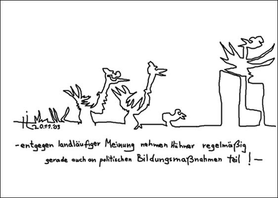 Entgegen landl&auml;ufiger Meinung nehmen H&uuml;hner regelm&auml;&szlig;ig gerade auch an politischen Bildungsma&szlig;nahmen teil.