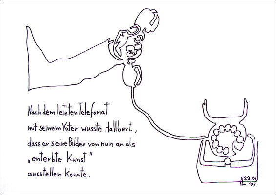 Nach dem letzten Telefonat mit seinem Vater wusste Hallbert, dass er seine Bilder von nun an als "enterbte Kunst" ausstellen konnte.