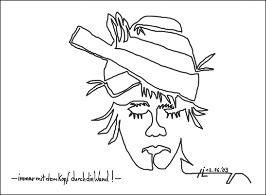 immer mit dem Kopf durch die Wand!