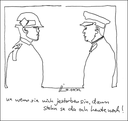 Un wenn sie nich jestorben sin, dann stehn se da och heute noch!